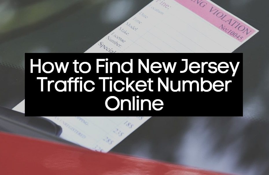 How to Find New Jersey Traffic Ticket Number Online